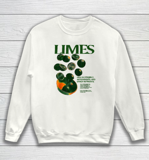 Limes Funny High In Vitamin C Antioxidants Other Nutrients Sweatshirt