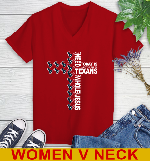 NFL All I Need Today Is A Little Bit Of Houston Texans Cross Shirt Women's V-Neck T-Shirt 10