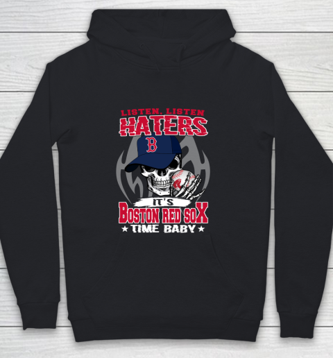 Listen Haters It is RED SOX Time Baby MLB Youth Hoodie