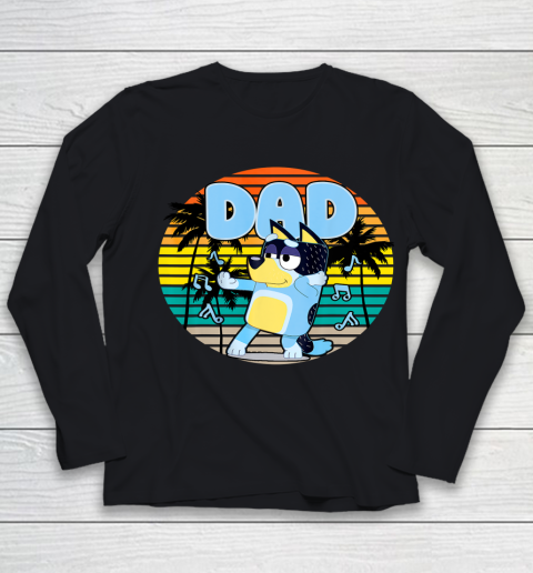 Fathers Blueys Dad Love Gifts Youth Long Sleeve