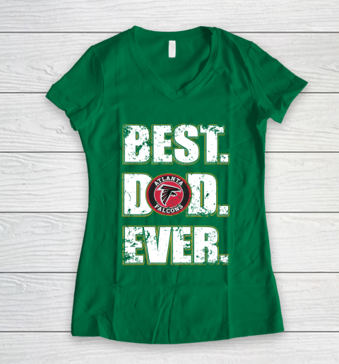 NFL Atlanta Falcons Football Best Dad Ever Family Shirt Women s V Neck T Shirt Tee For Sports