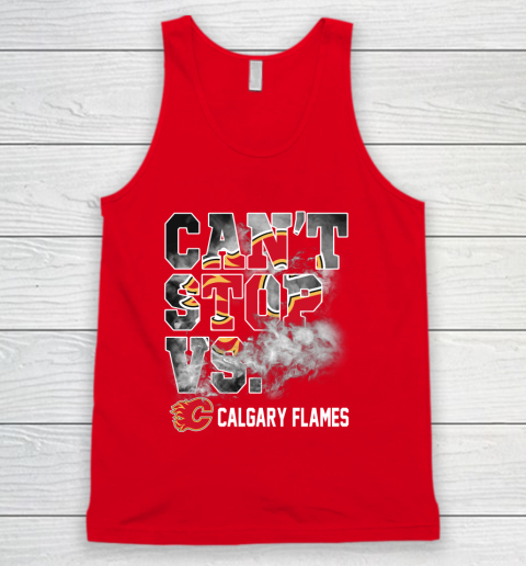 NHL Calgary Flames Hockey Can't Stop Vs Tank Top 5