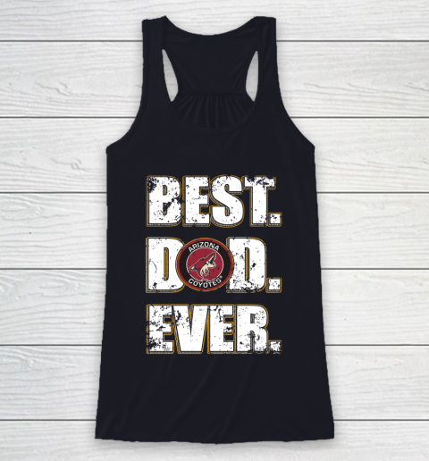 NHL Arizona Coyotes Hockey Best Dad Ever Family Shirt Racerback Tank 7