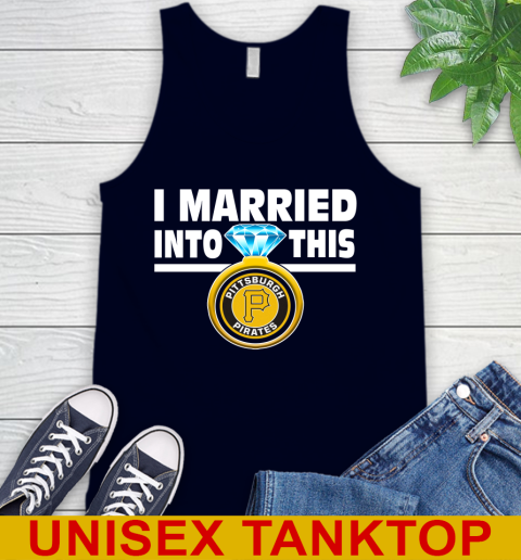 Pittsburgh Pirates MLB Baseball I Married Into This My Team Sports Tank Top 2