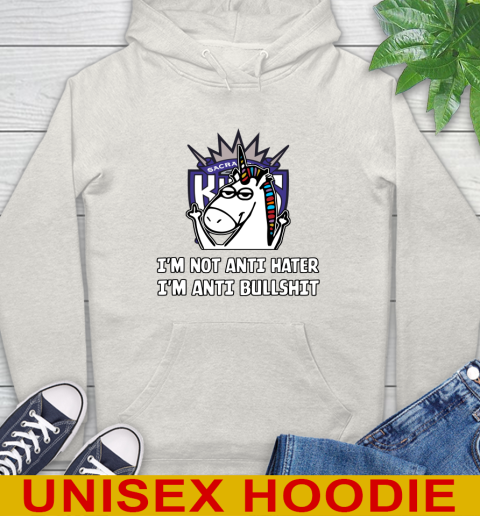 Sacramento Kings NBA Basketball Unicorn I'm Not Anti Hater I'm Anti Bullshit Hoodie 12