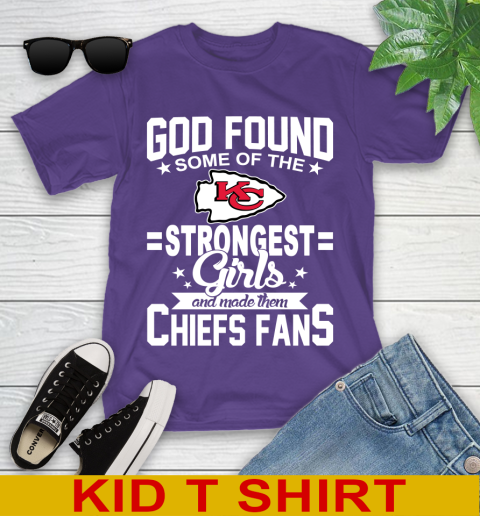 Kansas City Chiefs NFL Football God Found Some Of The Strongest Girls Adoring Fans Youth T-Shirt 3