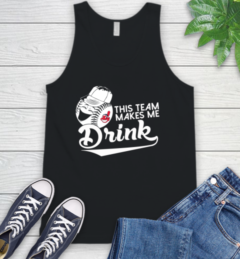 MLB Baseball This Team Makes Me Drink Adoring Fan Cleveland Indians Tank Top