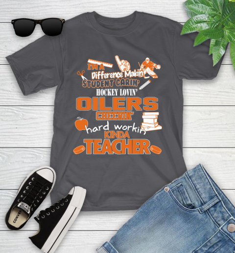 Edmonton Oilers NHL I'm A Difference Making Student Caring Hockey Loving Kinda Teacher Youth T-Shirt 6