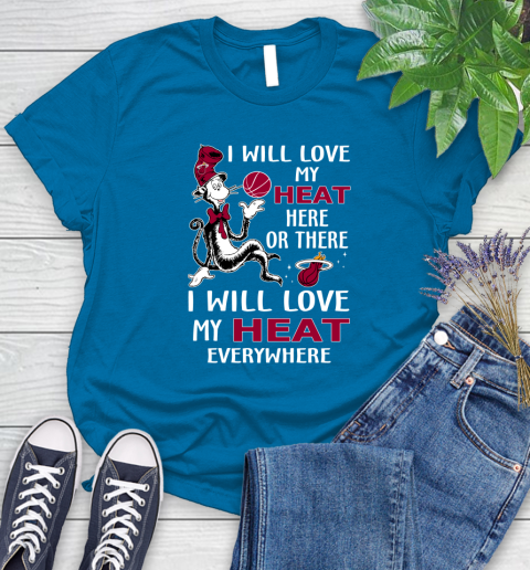 NBA Basketball Miami Heat I Will Love My Heat Everywhere Dr Seuss Shirt Women's T-Shirt 8