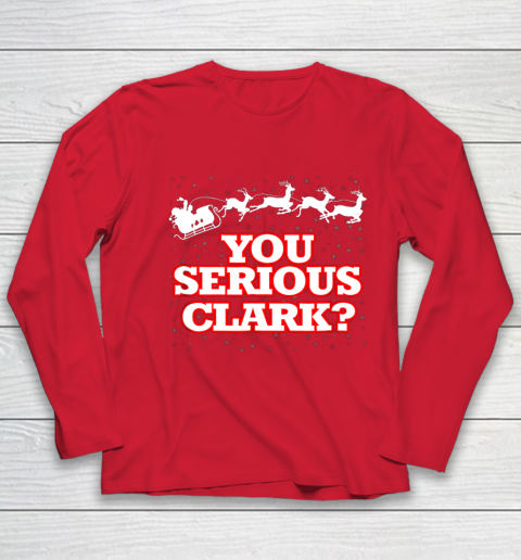 Christmas Vacation You Serious Clark Youth Long Sleeve 8