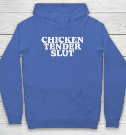 Chicken Tender Slut Hoodie 5