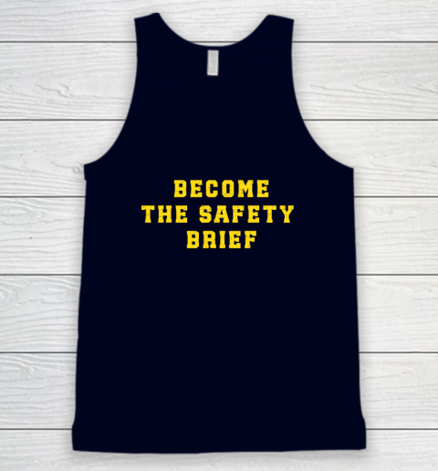 Become The Safety Brief Tank Top 2