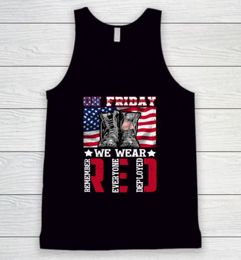 On Friday We Wear Red Remember Everyone Deployed Tank Top