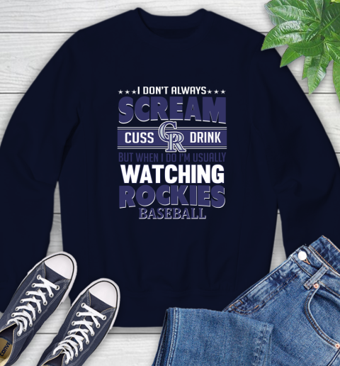Colorado Rockies MLB I Scream Cuss Drink When I'm Watching My Team Sweatshirt 2