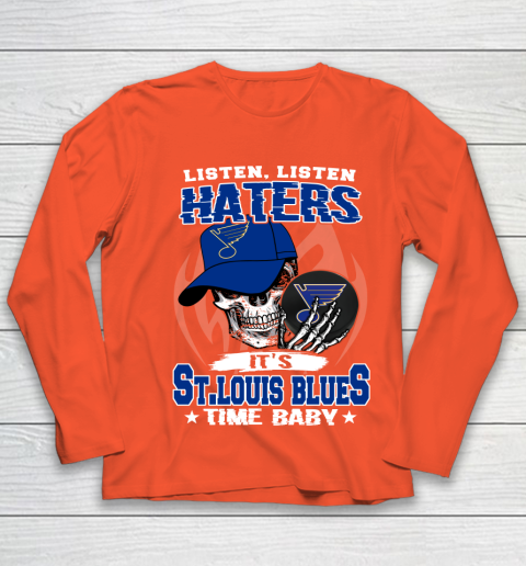 Listen Haters It is BLUES Time Baby NHL Youth Long Sleeve 3