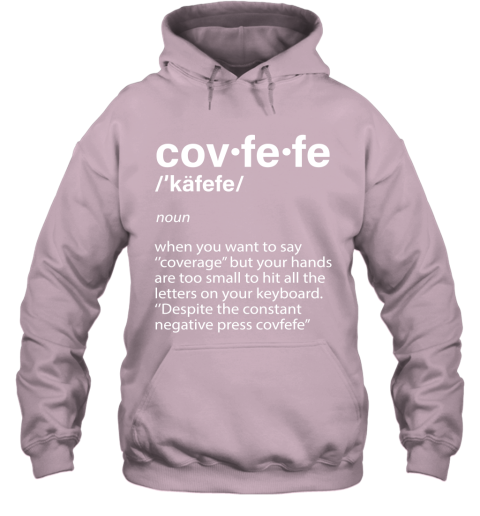 9pmg covfefe definition coverage donald trump shirts hoodie 23 front light pink