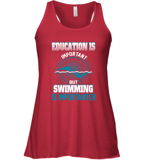 Education Is Important But Swimming Is Importanter Racerback Tank 3