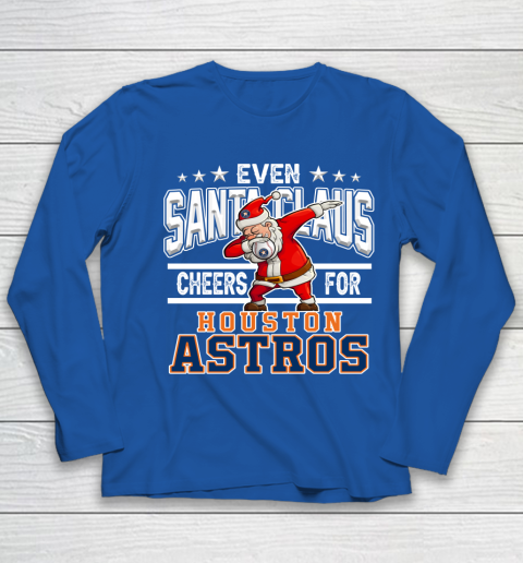 Houston Astros Even Santa Claus Cheers For Christmas MLB Youth Long Sleeve 7