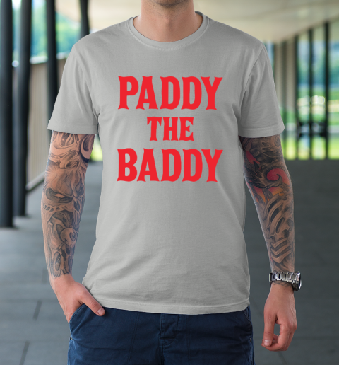 Paddy The Baddy T-Shirt 8