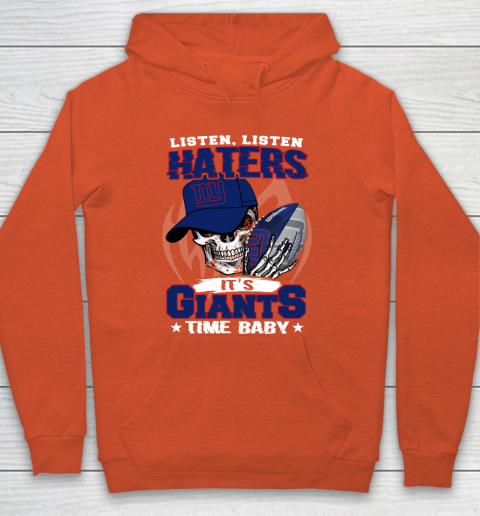 Listen Haters It is GIANTS Time Baby NFL Hoodie 3