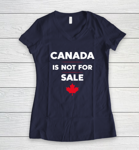 Canada Is Not For Sale Women's V-Neck T-Shirt 7