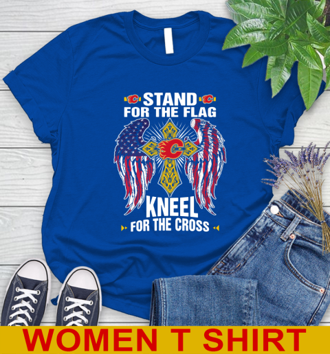 NHL Hockey Calgary Flames Stand For Flag Kneel For The Cross Shirt Women's T-Shirt 10