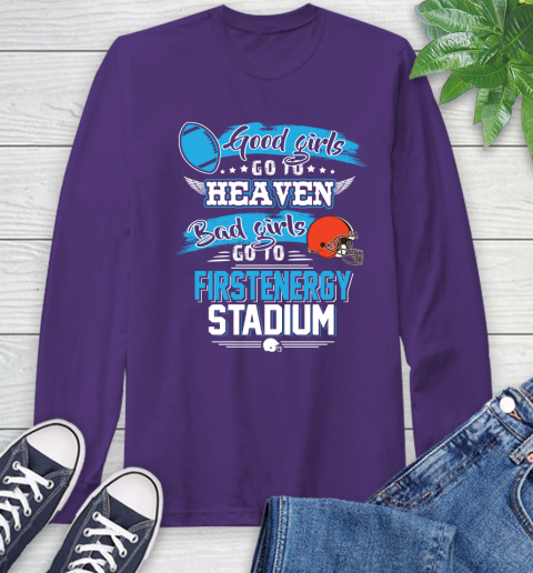 Cleveland Browns NFL Bad Girls Go To Firstenergy Stadium Shirt Long Sleeve T-Shirt 5