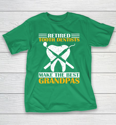 GrandFather gift shirt Retired Tooth Dentist Make The Best Grandpa Retirement Funny T Shirt T-Shirt 15