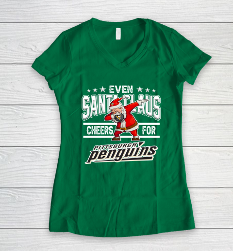 Pittsburgh Penguins Even Santa Claus Cheers For Christmas NHL Women's V-Neck T-Shirt 3