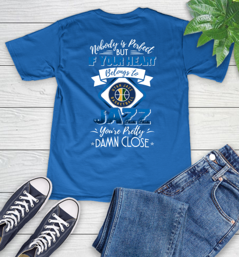 NBA Basketball Utah Jazz Nobody Is Perfect But If Your Heart Belongs To Jazz You're Pretty Damn Close Shirt V-Neck T-Shirt 5