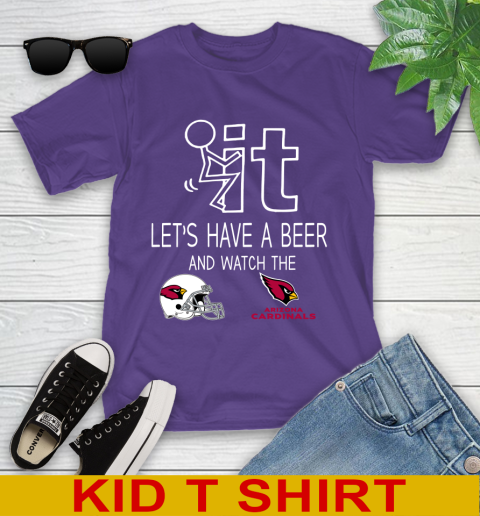 Arizona Cardinals Football NFL Let's Have A Beer And Watch Your Team Sports Youth T-Shirt 3