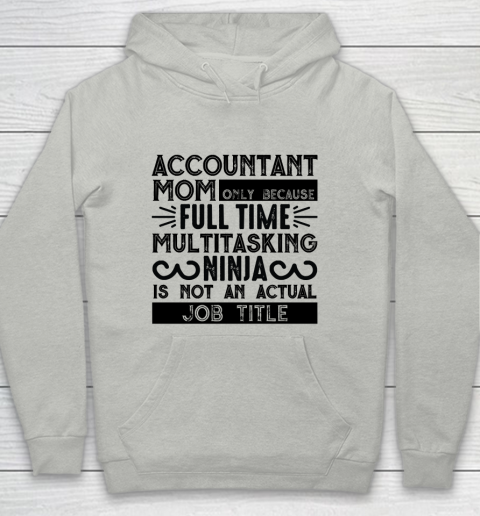 Mother's Day Funny Gift Ideas Apparel  Accountant mom gift T Shirt Youth Hoodie
