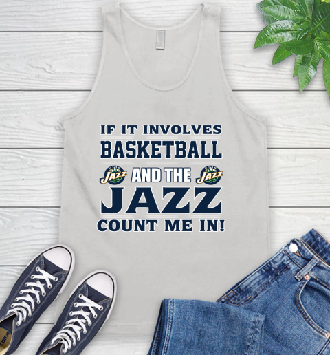 NBA If It Involves Basketball And Utah Jazz Count Me In Sports Tank Top