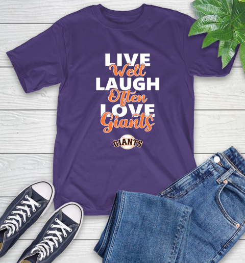MLB Baseball San Francisco Giants Live Well Laugh Often Love Shirt T-Shirt 5