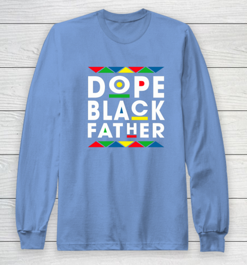 Funny Dope Black Father Black Fathers Matter Gift For Men Long Sleeve T-Shirt 8