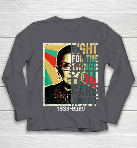 Notorious RBG 1933  2020 Shirt  Fight For The Things You Care About Vintage Youth Long Sleeve 6