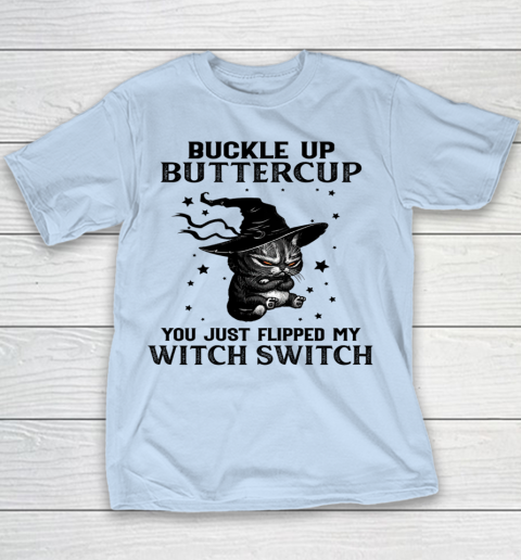 Halloween Cat Buckle Up Buttercup You Just Flipped My Witch Switch Youth T-Shirt 4