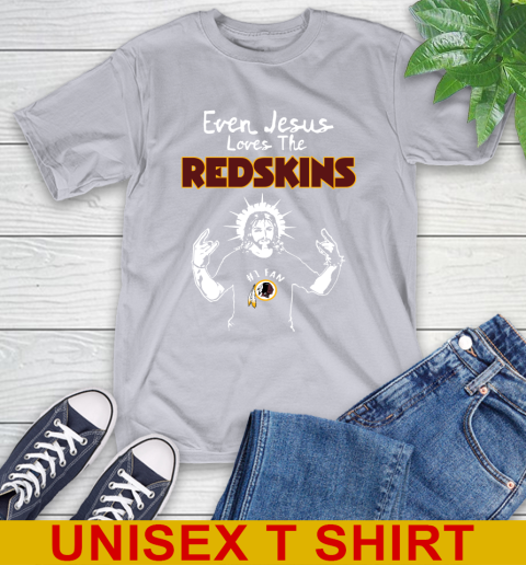 Washington Redskins NFL Football Even Jesus Loves The Redskins Shirt T-Shirt 5