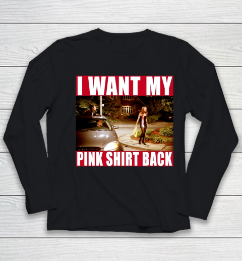 I Want My Pink Shirt Back Mean Girls Youth Long Sleeve