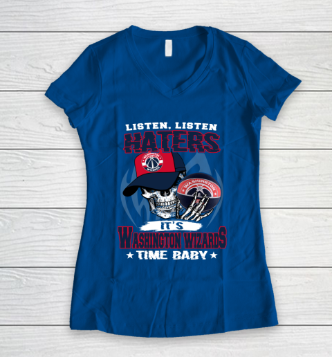 Listen Haters It is WIZARDS Time Baby NBA Women's V-Neck T-Shirt 7