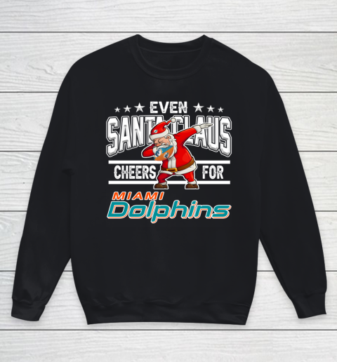 Miami Dolphins Even Santa Claus Cheers For Christmas NFL Youth Sweatshirt