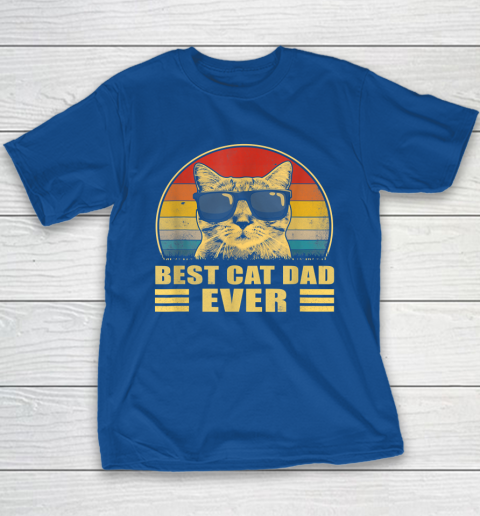 Best Cat Dad Ever Bump Fit Father's Day Gift Daddy Youth T-Shirt 6