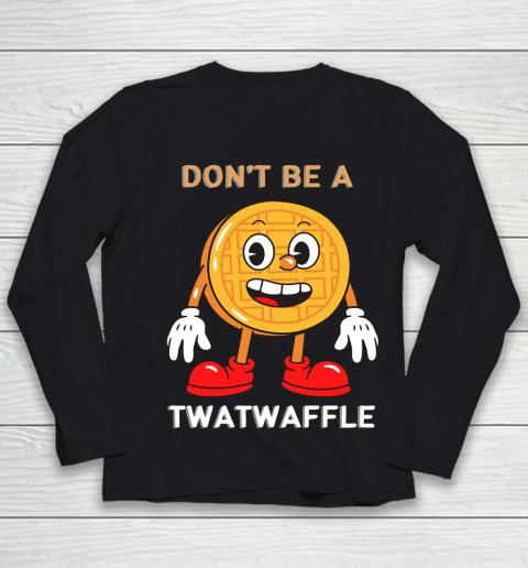 DON'T BE A TWATWAFFLE Youth Long Sleeve