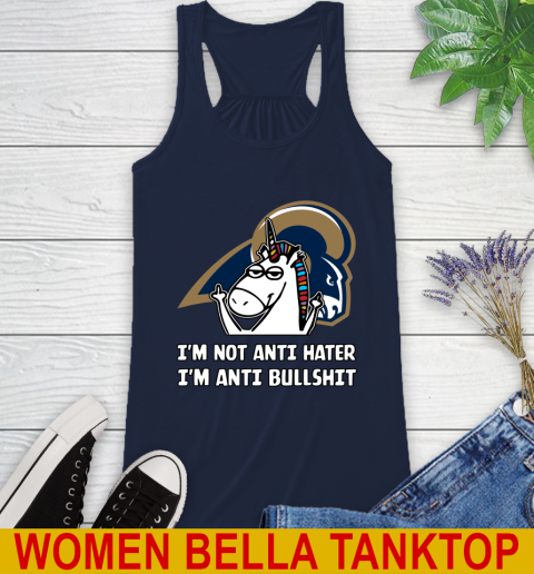 Los Angeles Rams NFL Football Unicorn I'm Not Anti Hater I'm Anti Bullshit Racerback Tank 11