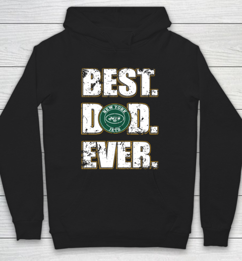 NFL New York Jets Football Best Dad Ever Family Shirt Hoodie