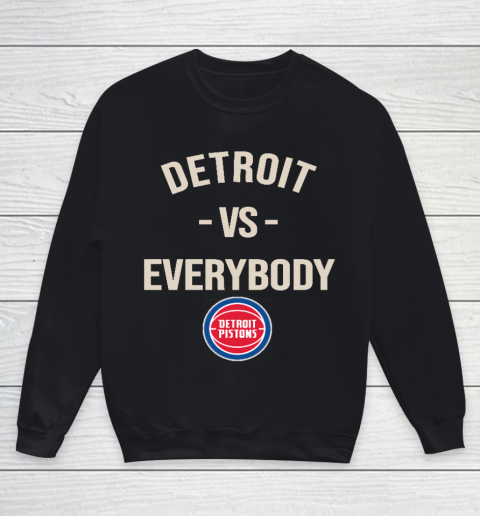 Detroit Pistons Vs Everybody Youth Sweatshirt