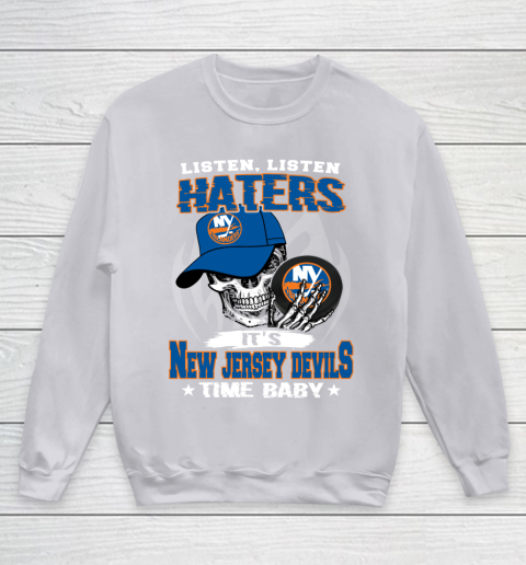 Listen Haters It is ISLANDERS Time Baby NHL Youth Sweatshirt 3