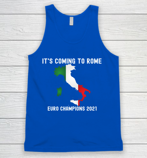 Italy, Euro champions, Italia soccer team, it's coming to Rome Tank Top 4