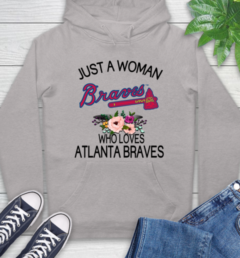 MLB Just A Woman Who Loves Atlanta Braves Baseball Sports Hoodie 10