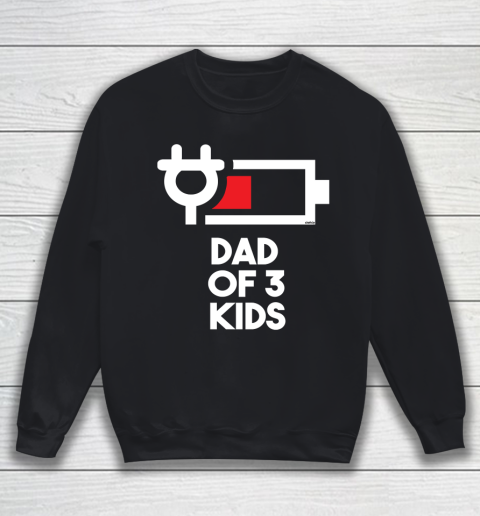 Dad of 3 Kids Funny Gift Daddy of Three Kids Father's Day Sweatshirt